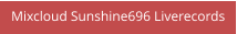 Mixcloud Sunshine696 Liverecords